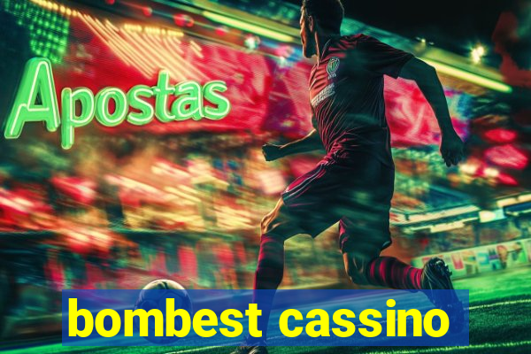 bombest cassino